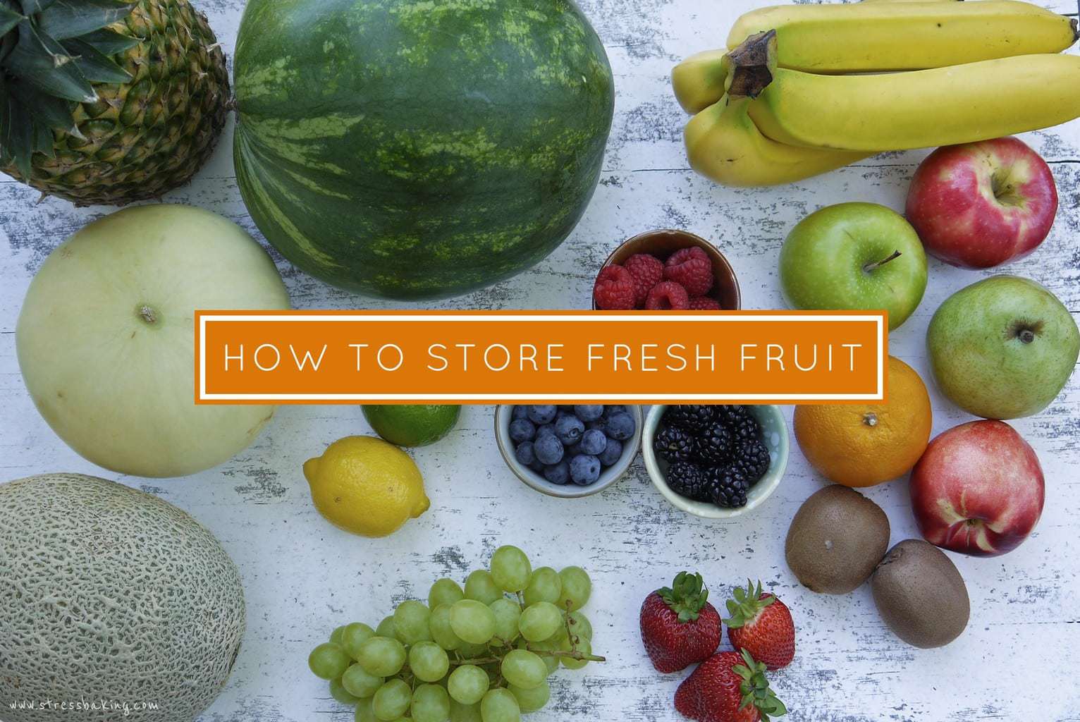 How to Store Fresh Fruit Stress Baking