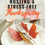 Essentials for Hosting a Stress-Free Thanksgiving