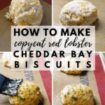 Text over a collage of how to make copycat Red Lobster cheddar bay biscuits