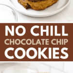 No Chill Chocolate Chip Cookies Pinterest image